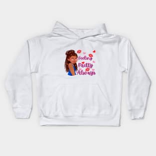 Feeling Pretty Always Kids Hoodie